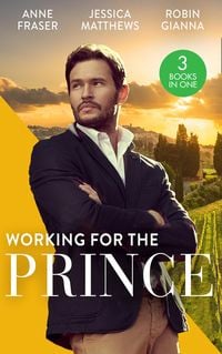 Produktbild: Working For The Prince: Prince Charming of Harley Street / The Royal Doctor's Bride / Baby Surprise for the Doctor Prince