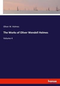 Produktbild: The Works of Oliver Wendell Holmes
