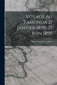 Produktbild: Voyage Au Yamunda 21 Janvier 1899-27 Juin 1899