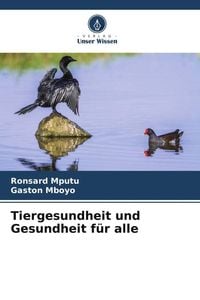Produktbild: Tiergesundheit und Gesundheit f&uuml;r alle