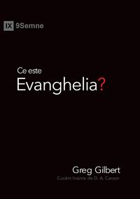 Produktbild: Ce este Evanghelia? (What Is the Gospel?) (Romanian)
