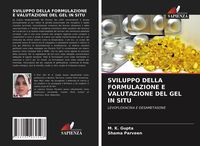 Produktbild: Sviluppo Della Formulazione E Valutazione Del Gel in Situ