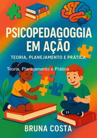 Produktbild: Psicopedagogia Em A&ccedil;&atilde;o:
