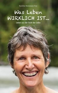 Produktbild: Was Leben wirklich ist ...