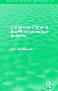 Produktbild: Braithwaite, J: Corporate Crime in the Pharmaceutical Indust