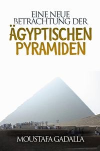 Produktbild: Eine Neue Betrachtung Der &Auml;gyptischen Pyramiden