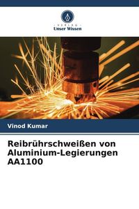 Produktbild: Reibr&uuml;hrschwei&szlig;en von Aluminium-Legierungen AA1100