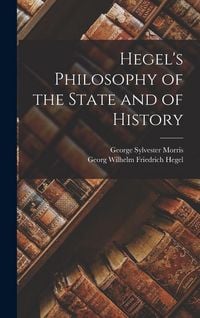 Produktbild: Hegel's Philosophy of the State and of History