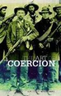 Produktbild: Giustozzi, A: The Art of Coercion