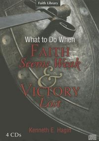 Produktbild: What to Do When Faith Seems Weak & Victory Lost