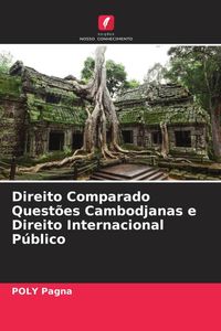 Produktbild: Direito Comparado Quest&otilde;es Cambodjanas e Direito Internacional P&uacute;blico
