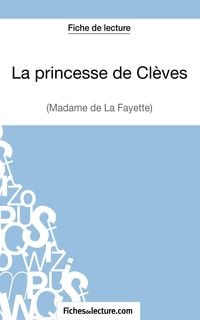Produktbild: La princesse de Cl&egrave;ves de Madame de La Fayette (Fiche de lecture)