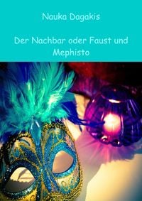 Produktbild: Der Nachbar oder Faust und Mephisto
