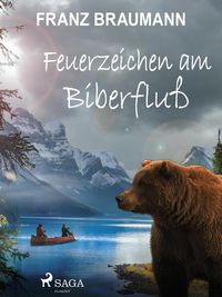 Produktbild: Feuerzeichen am Biberflu&szlig;