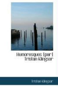 Produktbild: Humoresques [Par] Tristan Klingsor