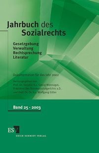 Produktbild: Jahrbuch des Sozialrechts (der Gegenwart). Gesetzgebung - Verwaltung... / Jahrbuch des Sozialrechts, Band 25