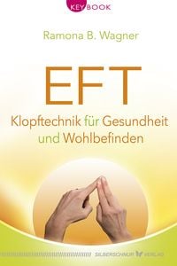 Produktbild: EFT &ndash; Klopftechnik f&uuml;r Gesundheit und Wohlbefinden