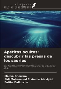 Produktbild: Apetitos ocultos: descubrir las presas de los saurios