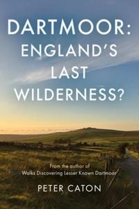 Produktbild: Dartmoor: England's Last Wilderness?