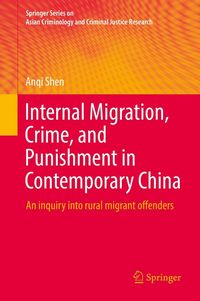 Produktbild: Internal Migration, Crime, and Punishment in Contemporary China