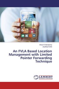 Produktbild: An FVLA Based Location Management with Limited Pointer Forwarding Technique