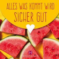 Produktbild: Alles was kommt wird sicher gut