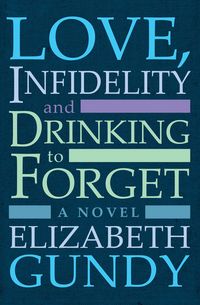 Produktbild: Love, Infidelity and Drinking To Forget