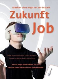 Produktbild: Zukunft Job - Arbeiten ohne Angst vor der Zukunft