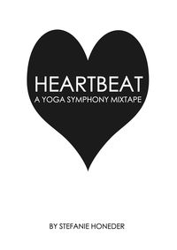 Bild vom Artikel Heartbeat A Yoga Symphony Mixtape vom Autor Stefanie Honeder