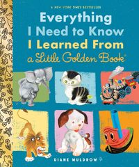 Produktbild: Everything I Need to Know I Learned from a Little Golden Book