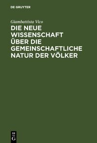 Produktbild: Die neue Wissenschaft &uuml;ber die gemeinschaftliche Natur der V&ouml;lker