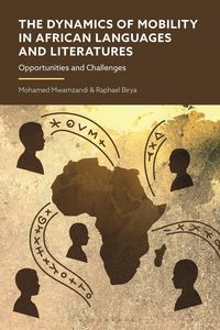 Produktbild: The Dynamics of Mobility in African Languages and Literatures