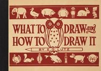Produktbild: What to Draw and How to Draw It