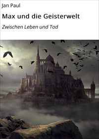 Produktbild: Max und die Geisterwelt