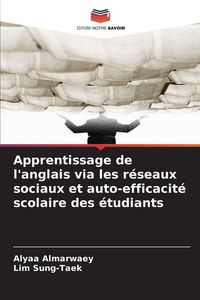 Produktbild: Apprentissage de l'anglais via les r&eacute;seaux sociaux et auto-efficacit&eacute; scolaire des &eacute;tudiants
