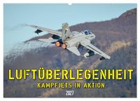 Produktbild: Luft&uuml;berlegenheit - Kampfjets in Aktion (Wandkalender 2027 DIN A2 quer), CALVENDO Monatskalender