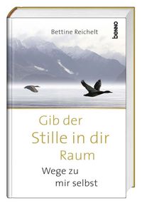Produktbild: Reichelt, B: Gib der Stille in dir Raum