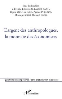 Produktbild: L'argent des anthropologues, la monnaie des &eacute;conomistes