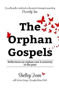 Produktbild: The Orphan Gospels: Reflections on Orphan Care and Ministry to the Poor