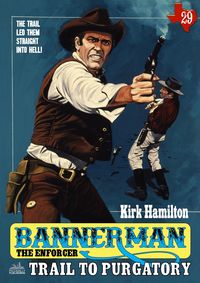 Produktbild: Bannerman the Enforcer 29: Trail to Purgatory