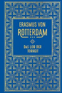 Bild vom Artikel Das Lob der Torheit vom Autor Erasmus Rotterdam