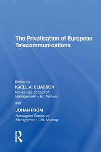 Produktbild: The Privatisation of European Telecommunications