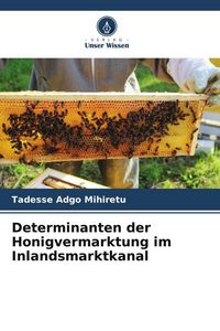 Produktbild: Determinanten der Honigvermarktung im Inlandsmarktkanal