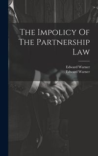 Produktbild: The Impolicy Of The Partnership Law