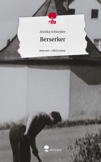 Bild vom Artikel Berserker. Life is a Story - story.one vom Autor Annika Schneider