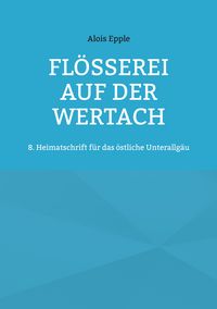 Produktbild: Fl&ouml;&szlig;erei auf der Wertach