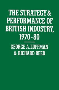 Produktbild: The Strategy and Performance of British Industry, 1970-80
