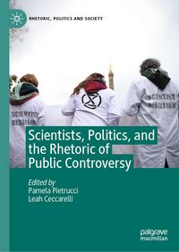 Produktbild: Scientists, Politics, and the Rhetoric of Public Controversy