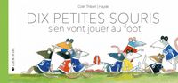 Produktbild: Dix petites souris s'en vont jouer au foot