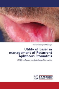 Produktbild: Utility of Laser in management of Recurrent Aphthous Stomatitis